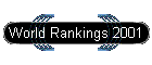 World Rankings 2001